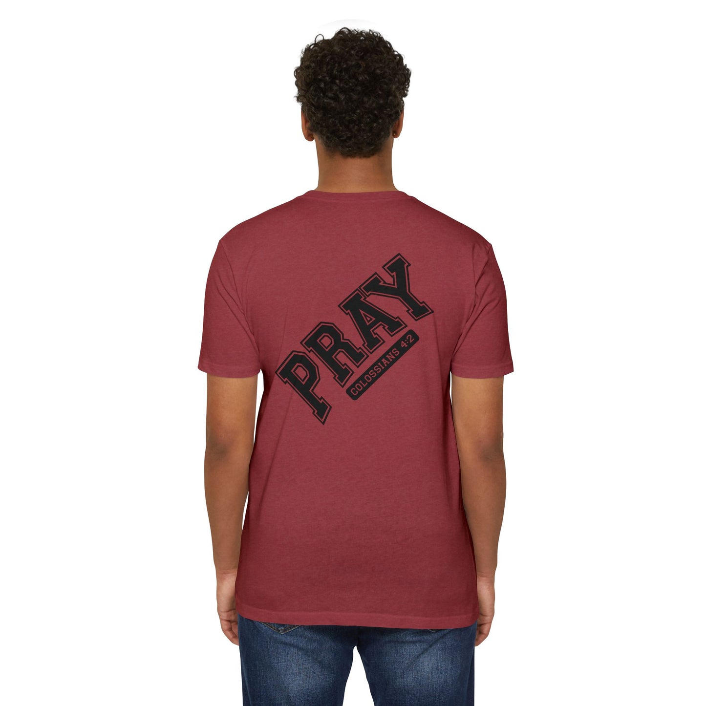 Pray Colossians 4:2 Christian T-Shirt — Faith Prayer Tee