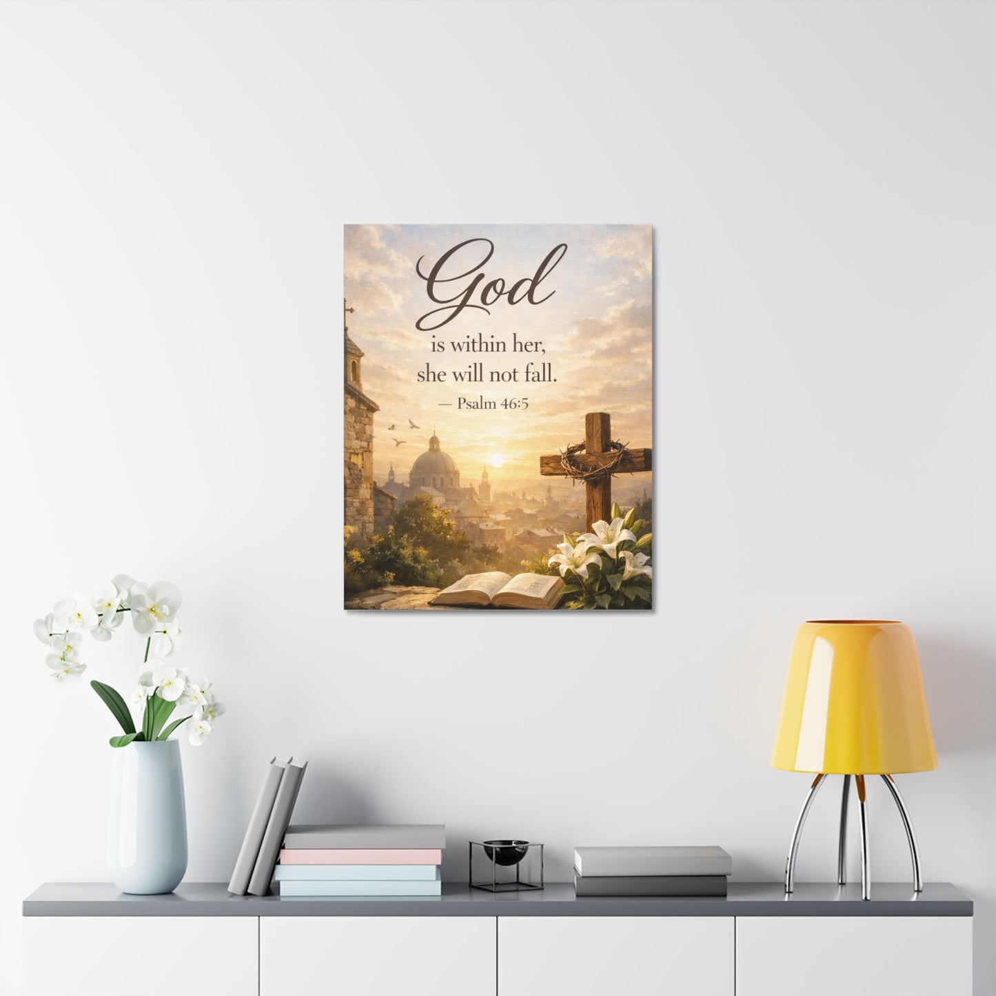 Stretched Canvas — "God is within her, she will not fall" Psalm 46:5 Inspirational Christian Wall Art