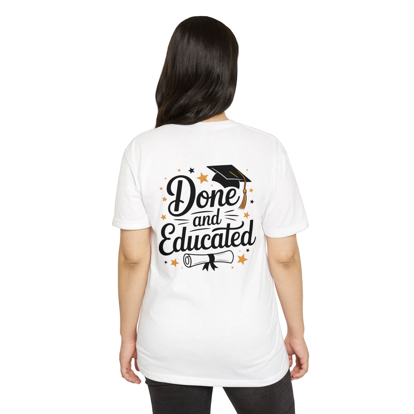 Done and Educated Graduation T-Shirt