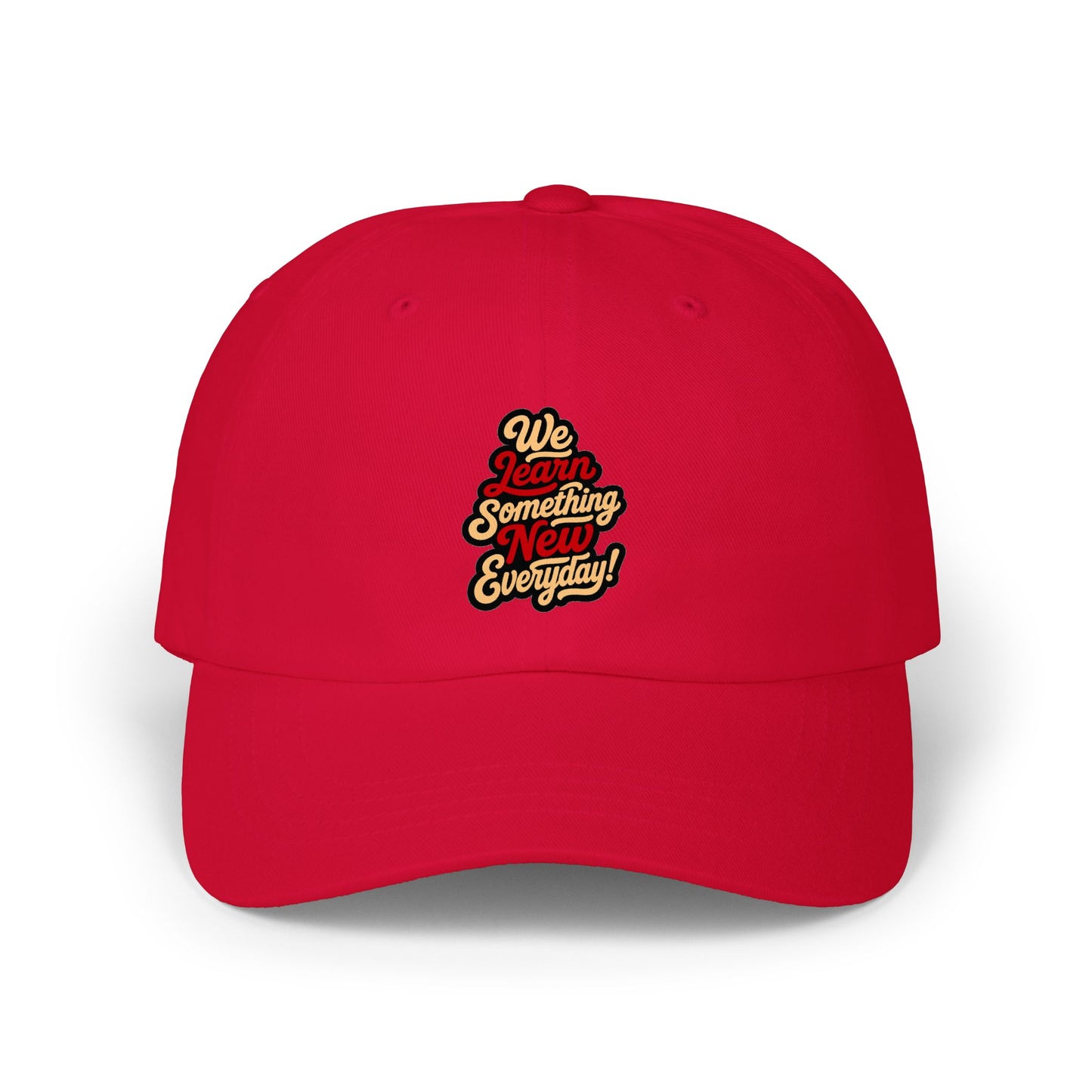 Dad Cap – "We Learn Something New Everyday" Embroidered Vintage Script Hat