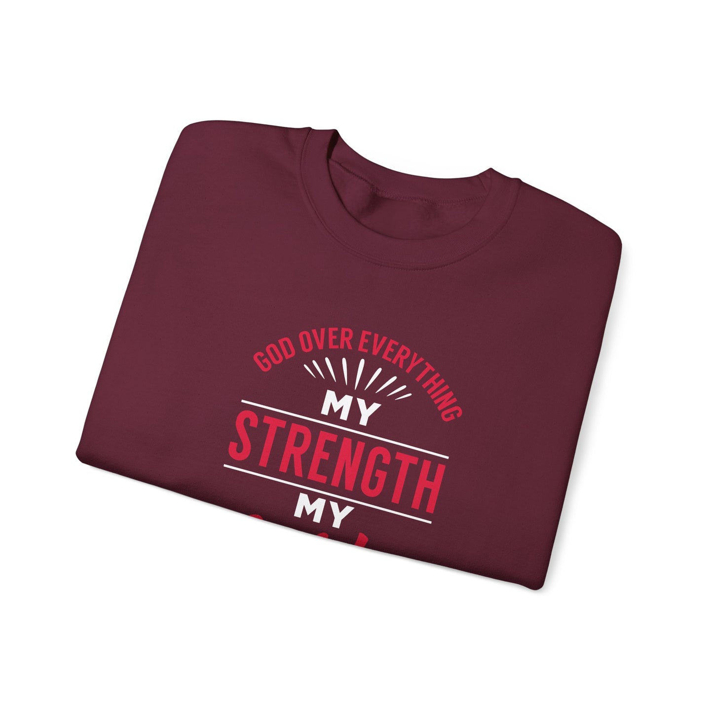 God Over Everything, My Strength My Guide Sweatshirt