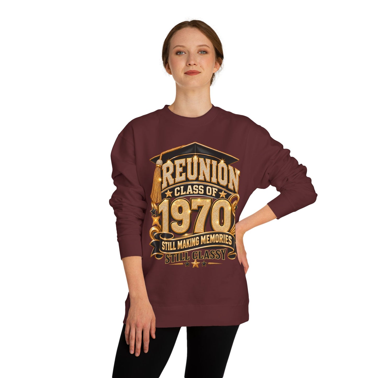 Class of 1970 Reunion Sweatshirt — Still Making Memories, Still Classy