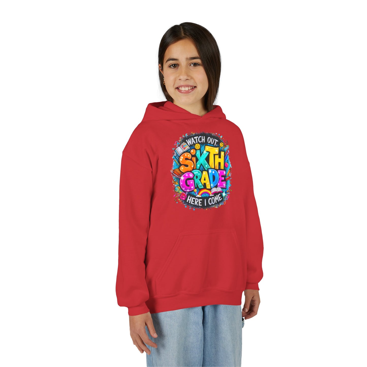 Sixth Grade Hoodie - "Watch Out, Sixth Grade Here I Come" Back-to-School Kids Sweatshirt