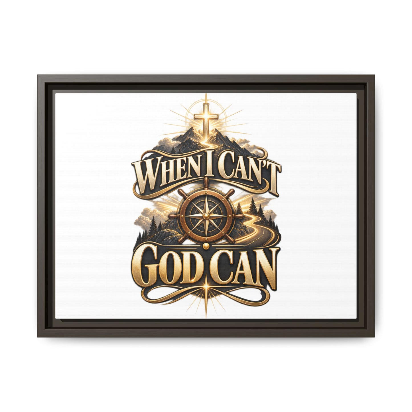 When I Can't God Can Matte Canvas Framed Wall Art