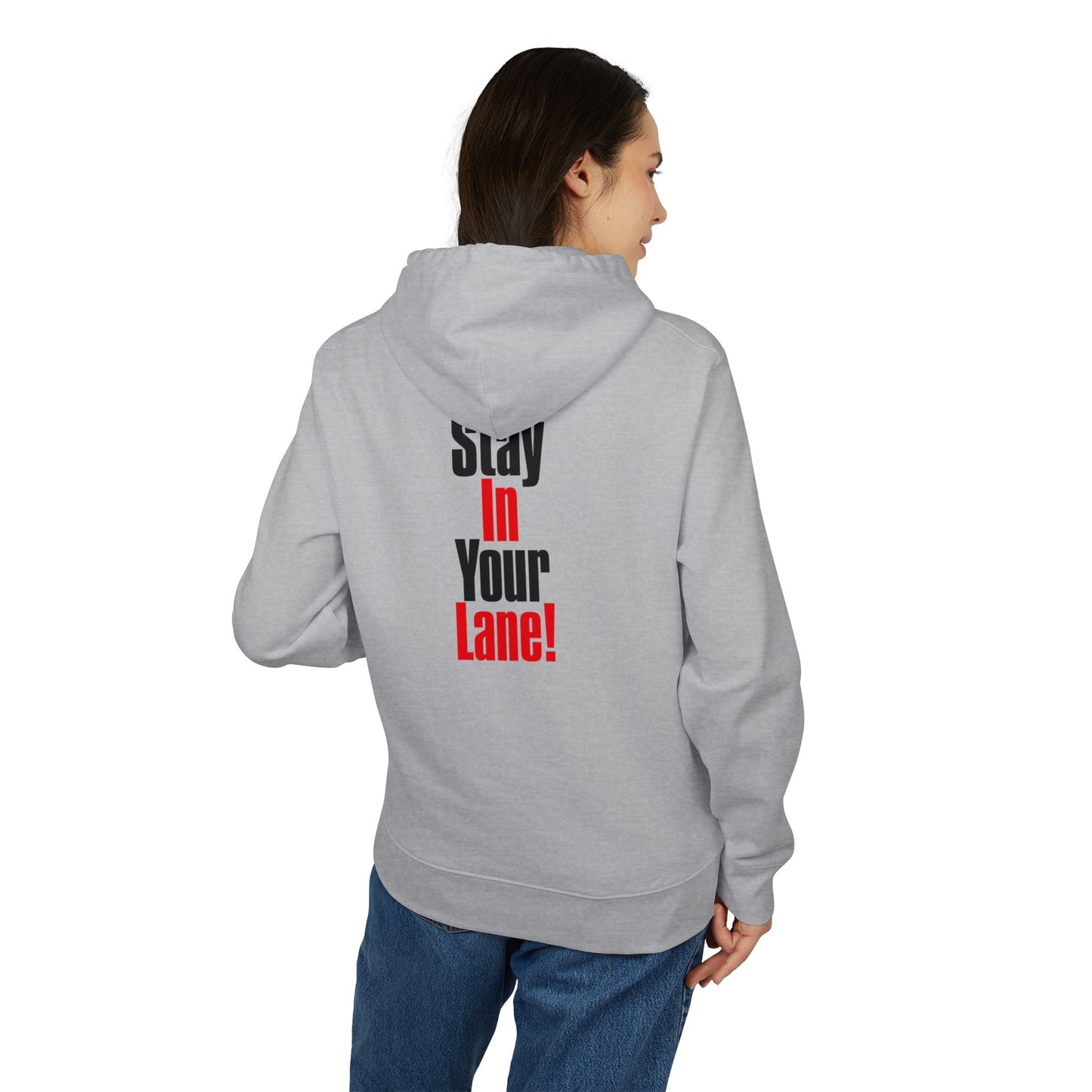 Stay In Your Lane Hoodie — Bold Vertical Text Graphic Pullover