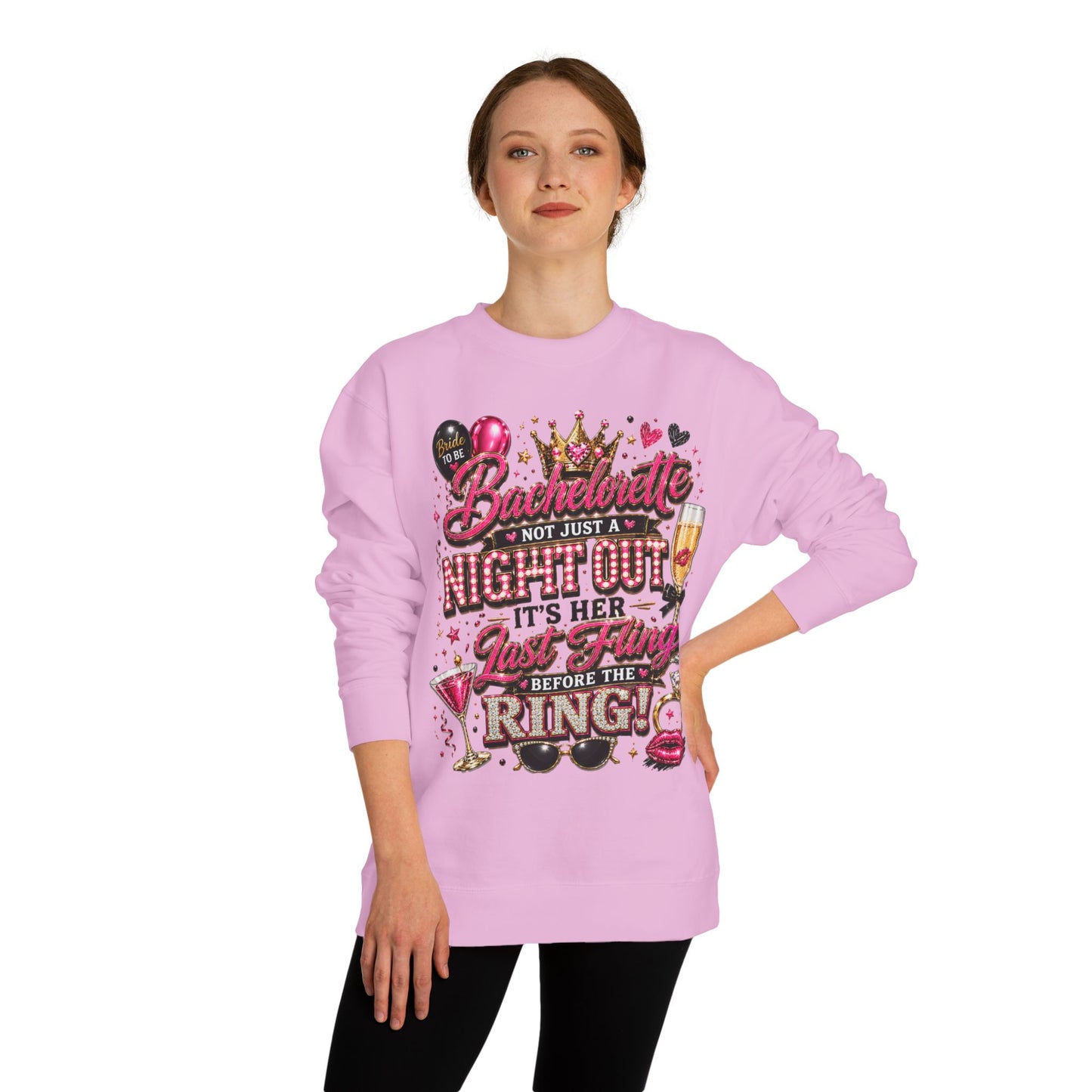 Bachelorette Party Sweatshirt - "Not Just a Night Out, It's Her Last Fling Before the Ring"