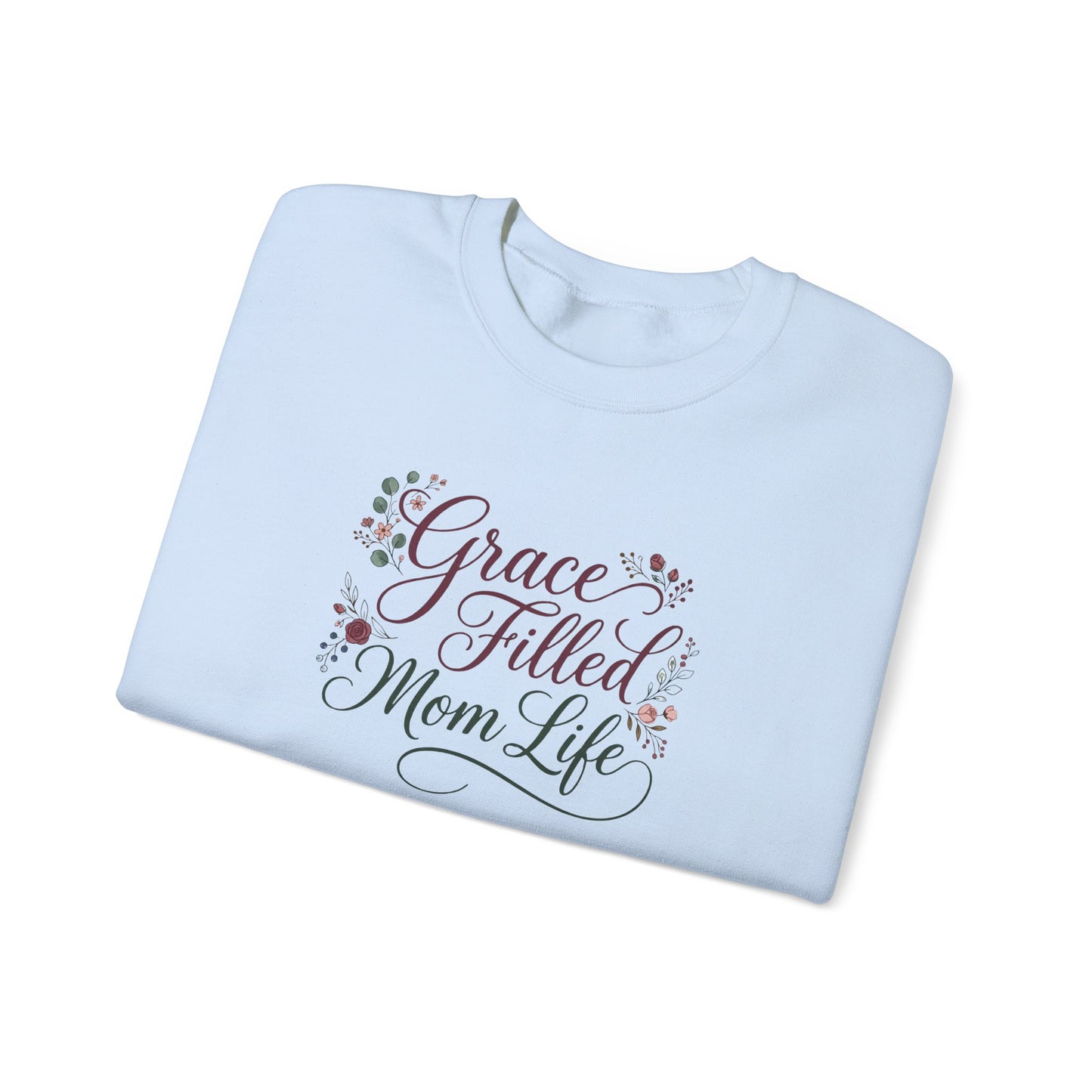 Grace Filled Mom Life Sweatshirt