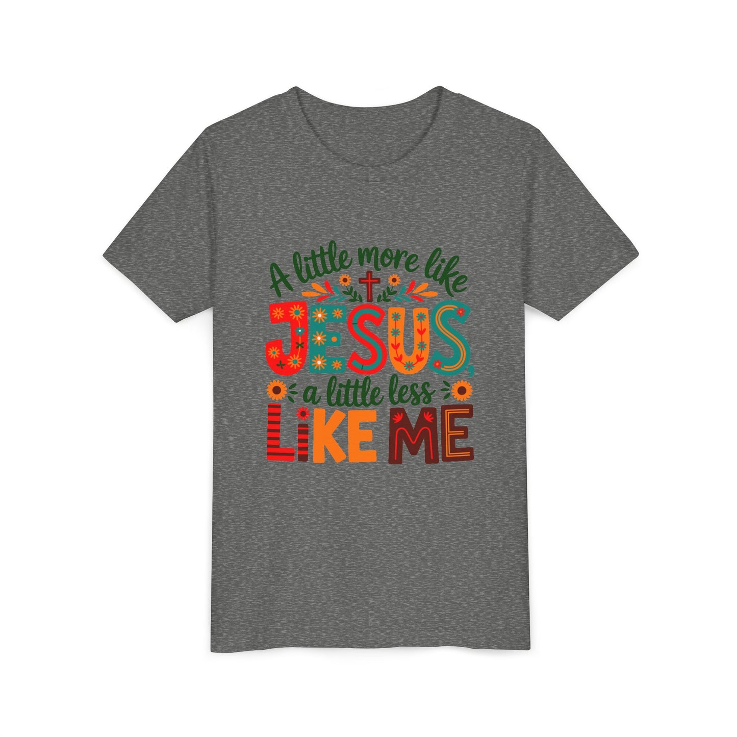 Youth Tee - "A Little More Like Jesus, A Little Less Like Me" Kids Christian T‑Shirt