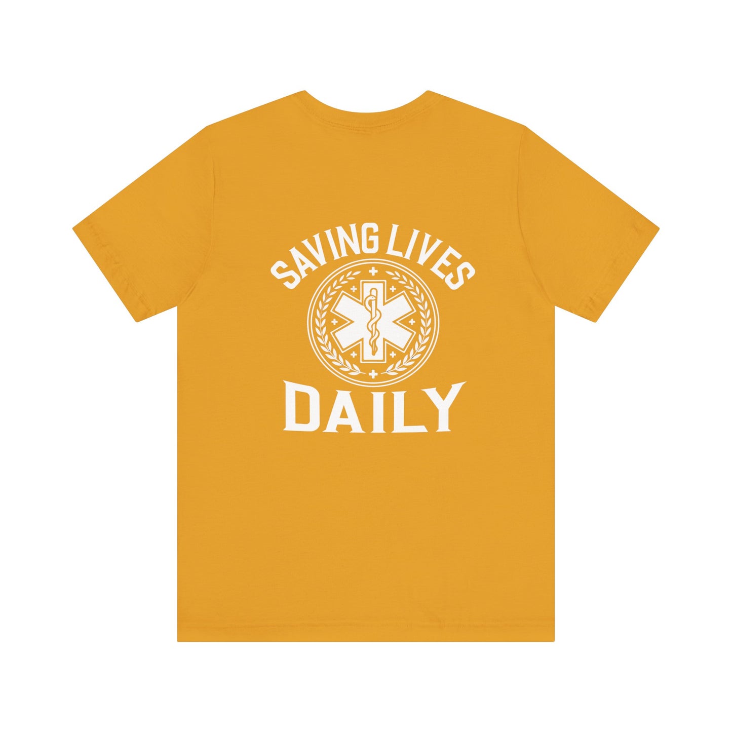Saving Lives Daily EMS Badge T-Shirt – EMT Paramedic First Responder Tee