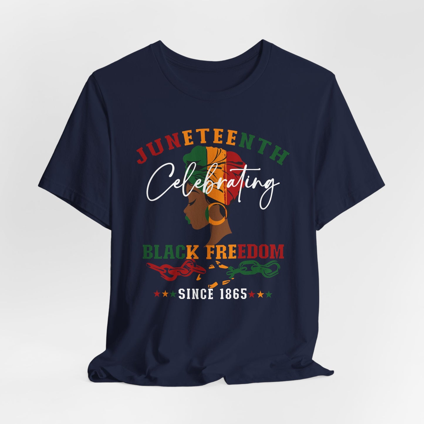 Juneteenth Celebrating Black Freedom T‑Shirt — Since 1865