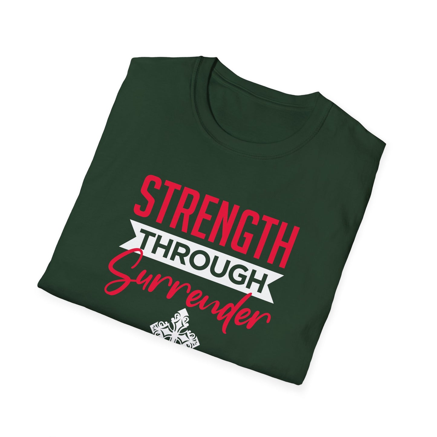 Strength Through Surrender T-Shirt