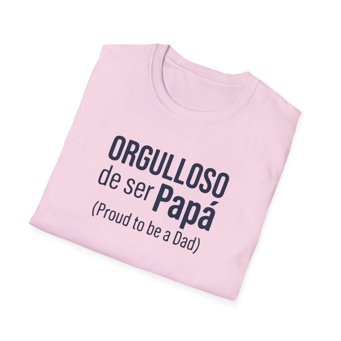 "Orgulloso de ser Papá (Proud to be a Dad)" T-Shirt