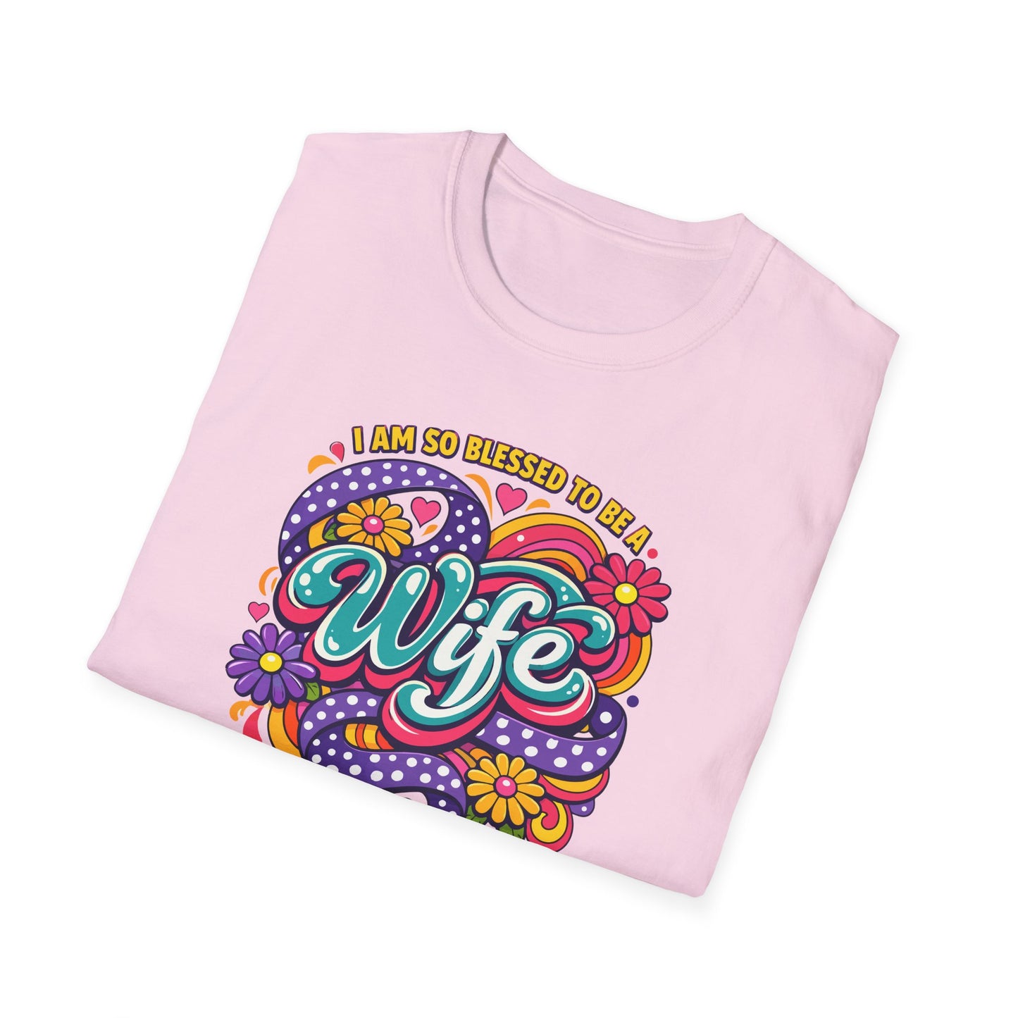 "I Am So Blessed To Call Her Wife" T‑Shirt