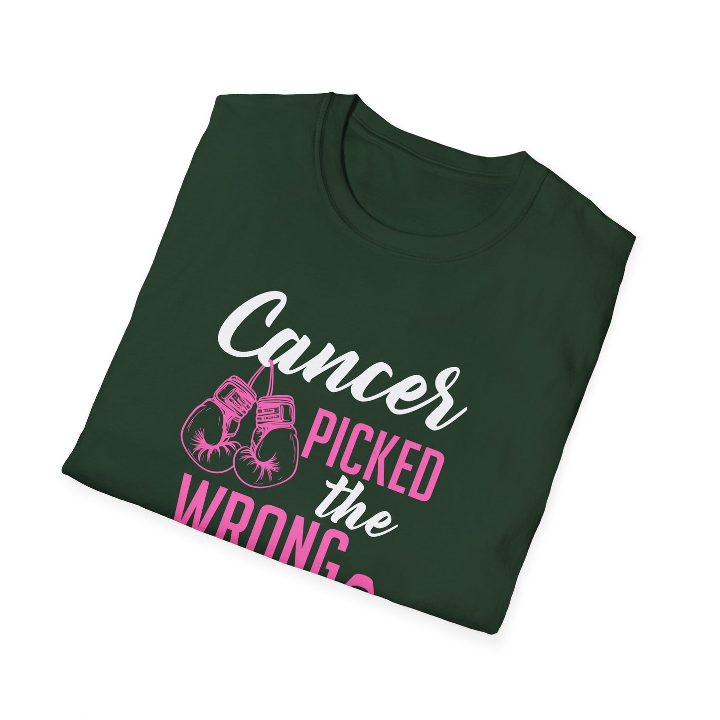 Cancer Picked the Wrong Person T-Shirt