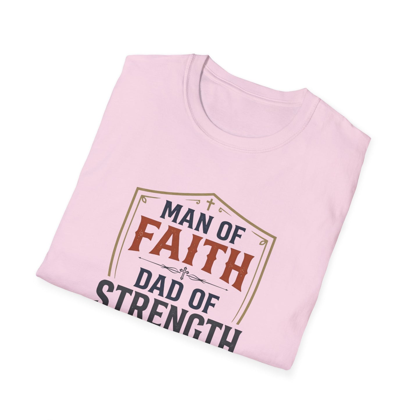 Man of Faith Dad of Strength T-Shirt
