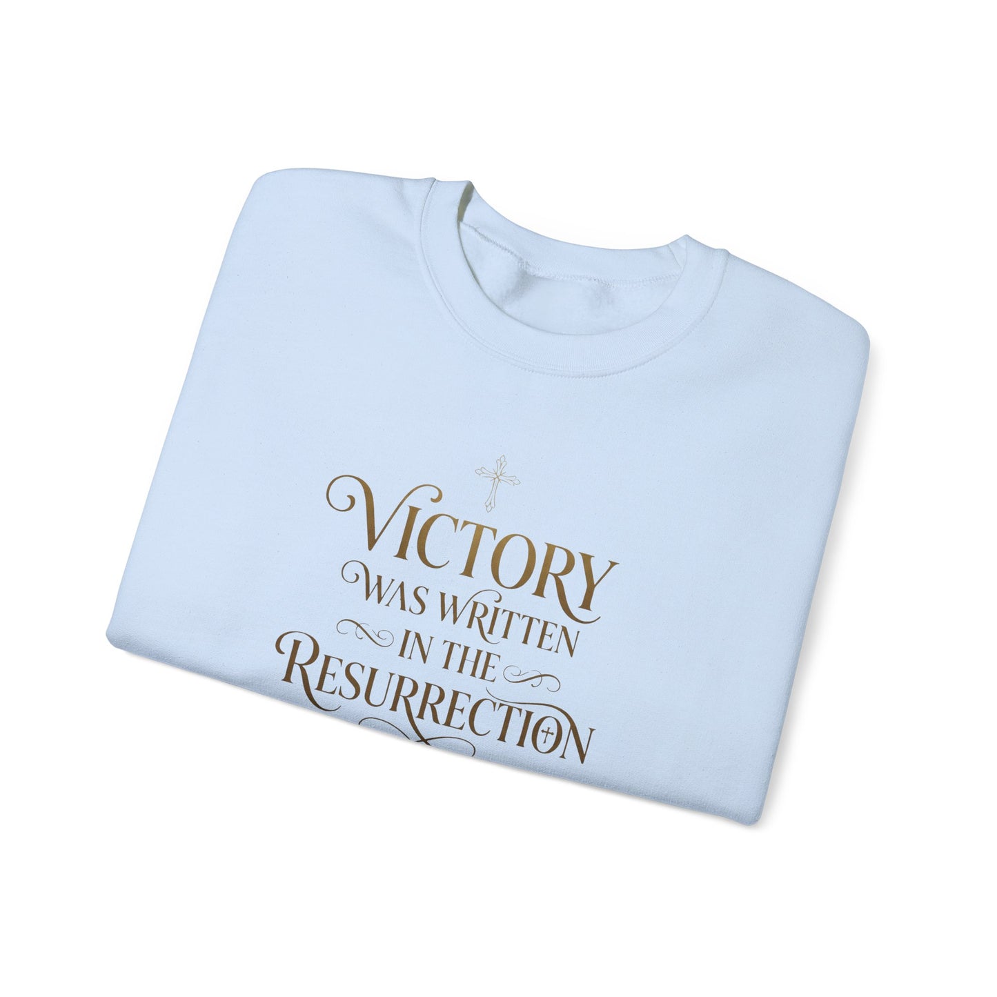 "Victory Was Written in the Resurrection" Crewneck Sweatshirt