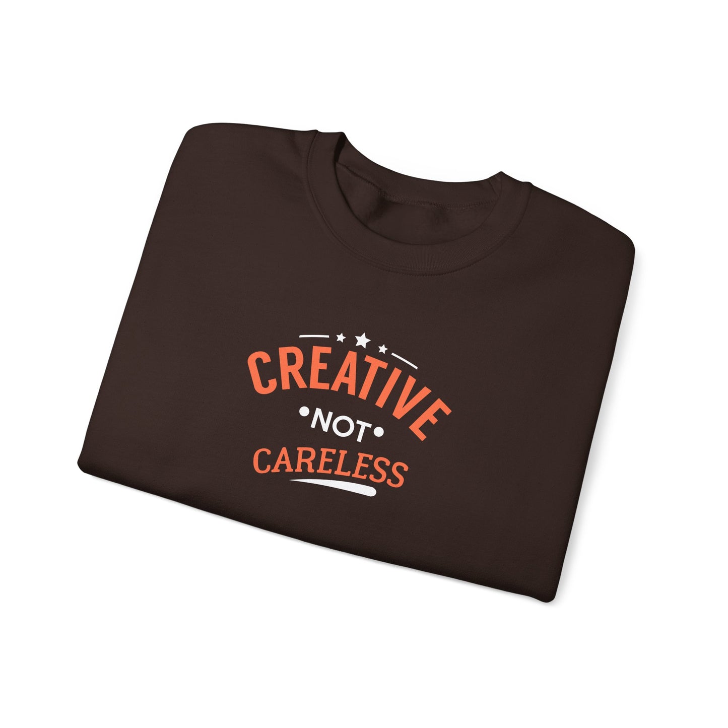 Creative Not Careless Sweatshirt