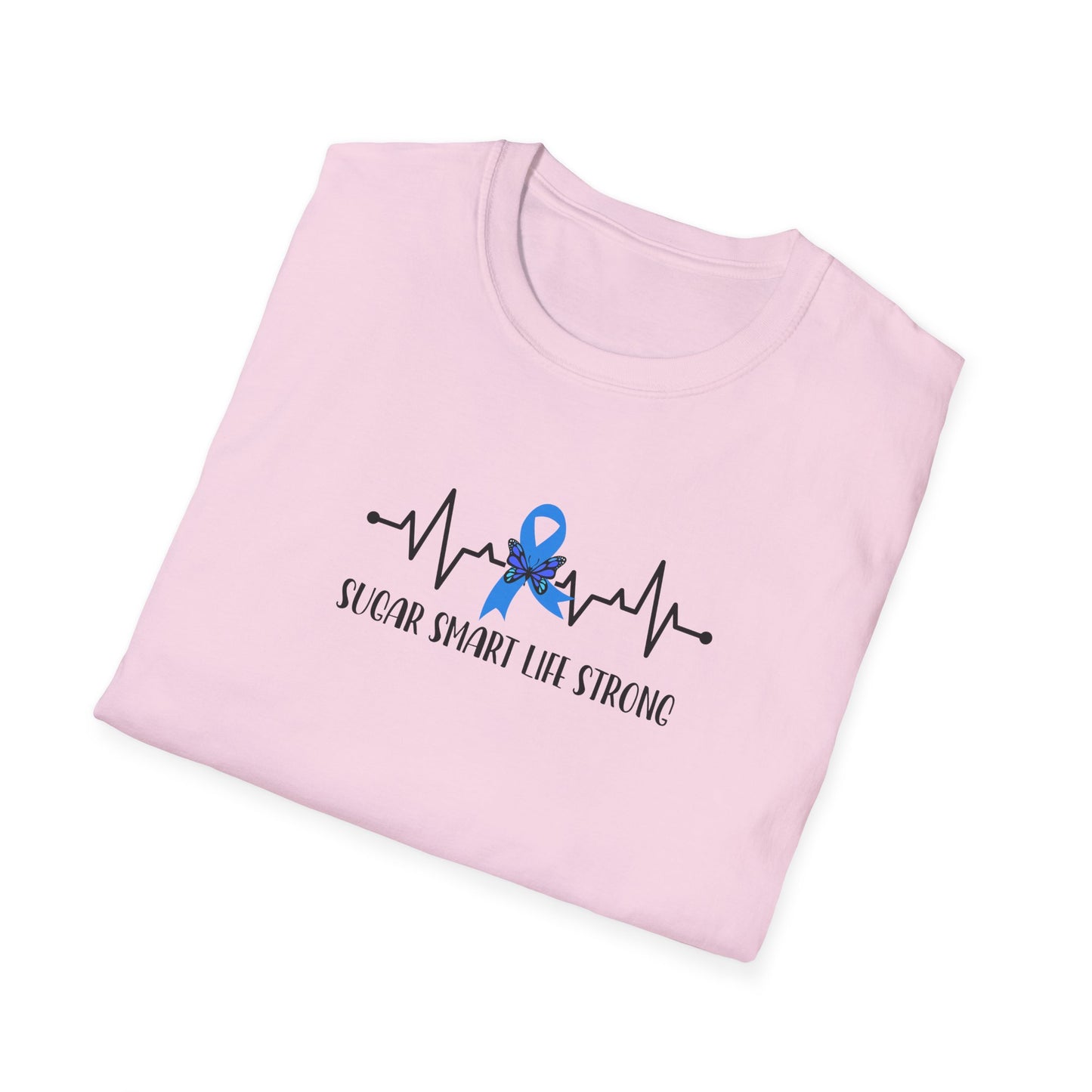 Sugar Smart Life Strong T-shirt