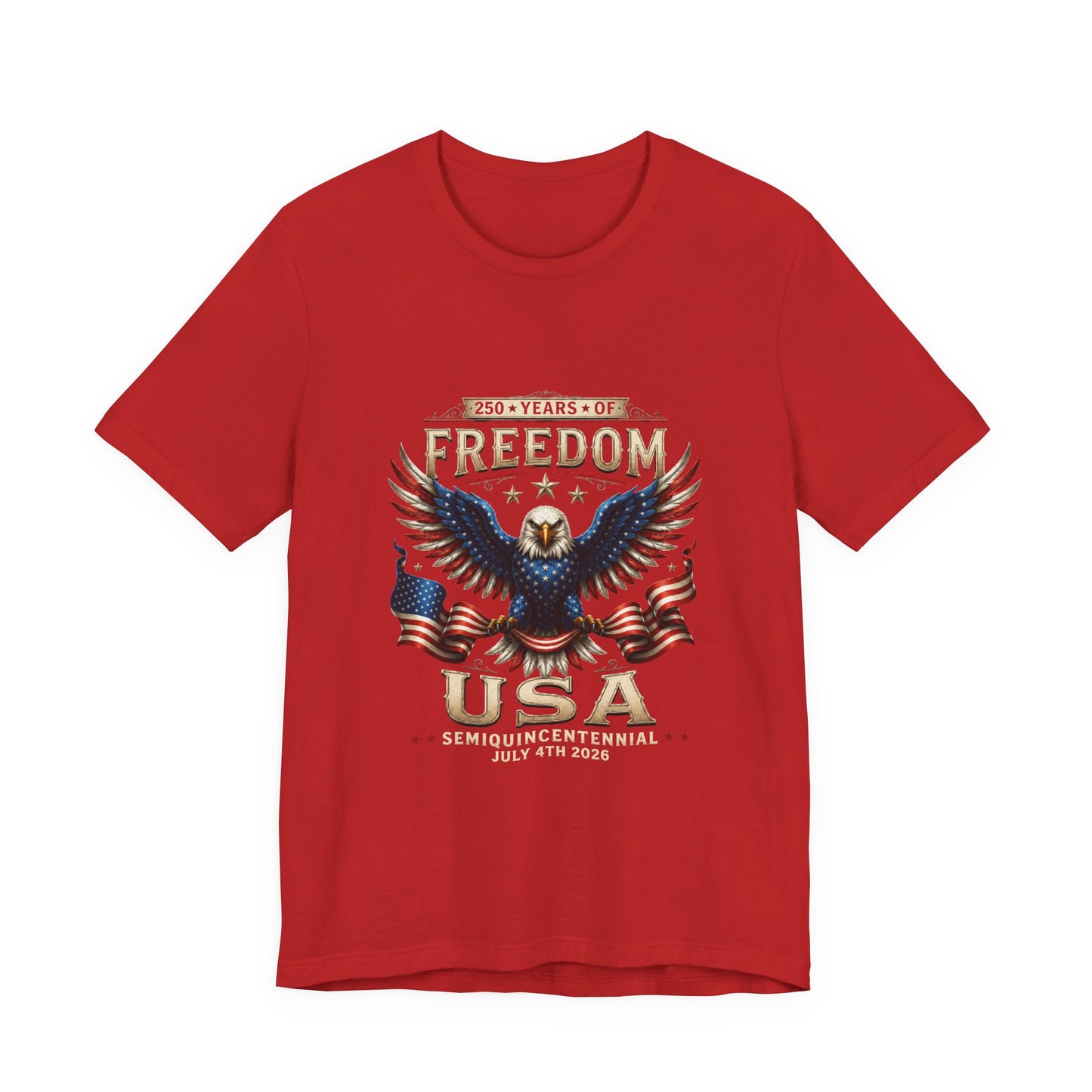 Freedom USA Eagle T-Shirt — 250 Years of Freedom July 4th Semiquincentennial Tee