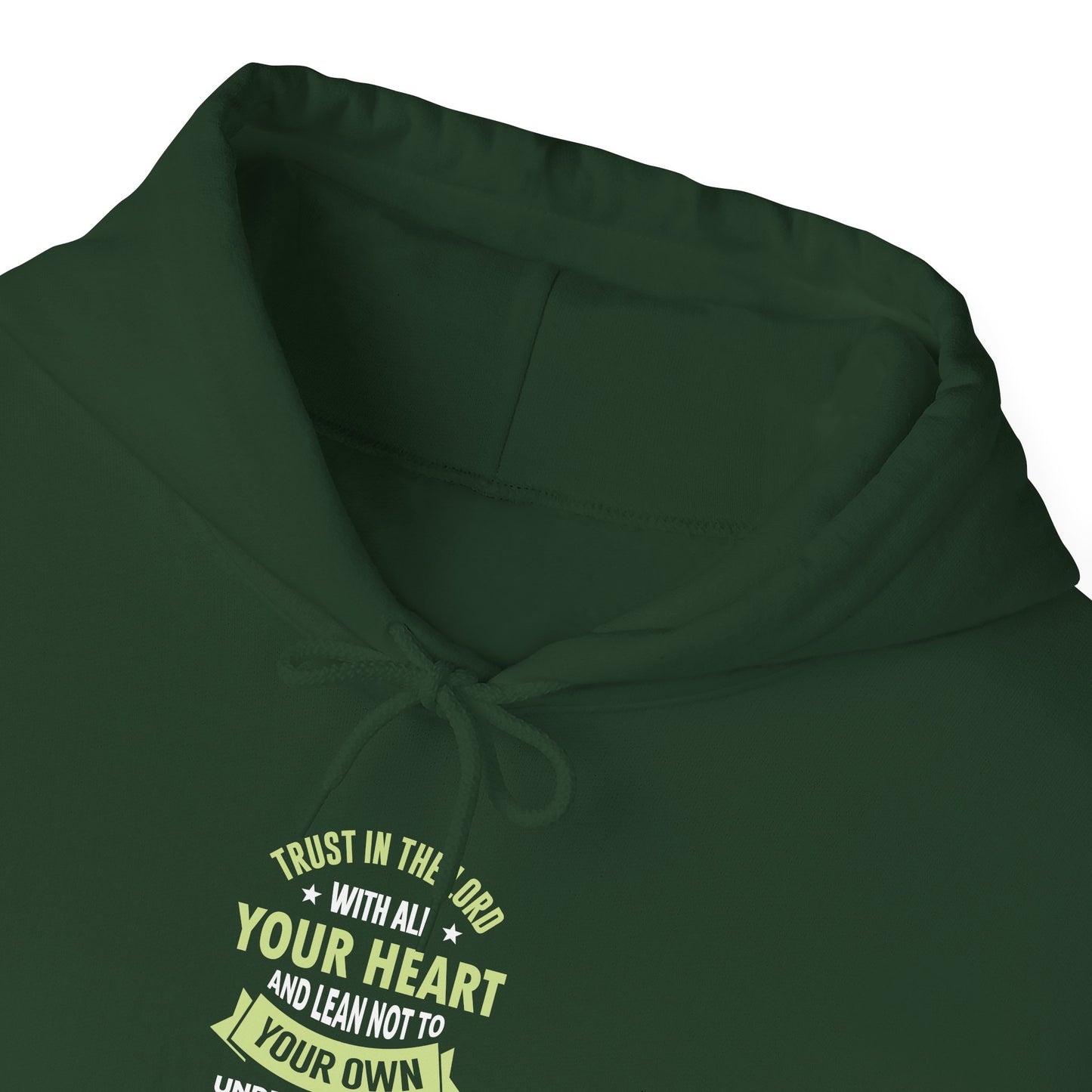 Trust in the Lord With All Your Heart and Lean Not to Your Own Understanding; in All Your Ways: Submit to Him and He Will. Make Your Path Straigh Proverbs 3.5-6 Hoodie