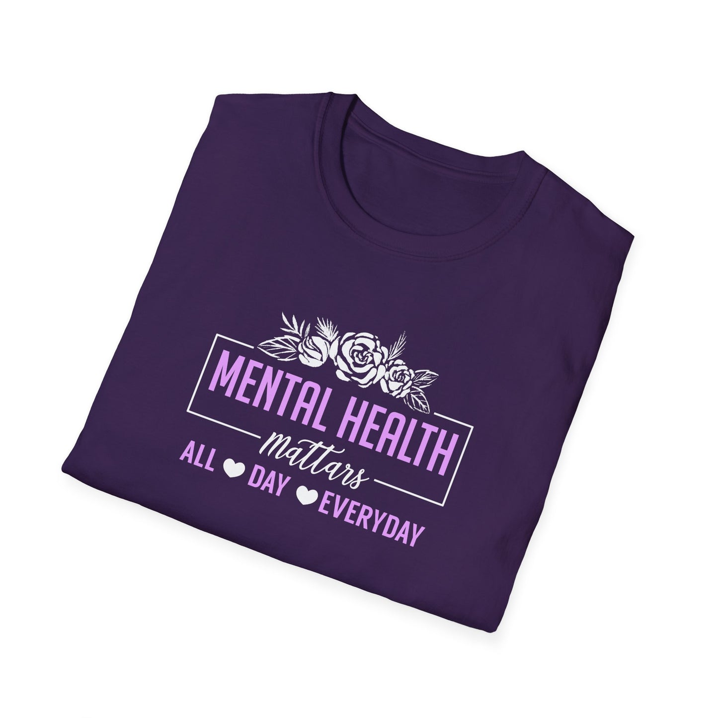 Mental Health Mattars All Day Everyday T-Shirt