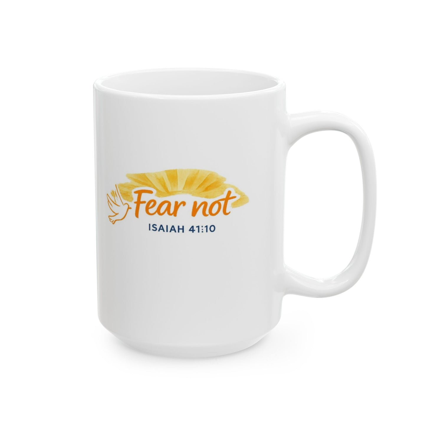 Fear Not - Isaiah 41:10 Mug