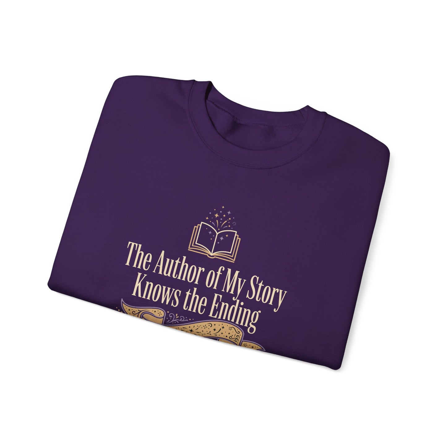 The Author of My Story Knows the Ending Sweatshirt