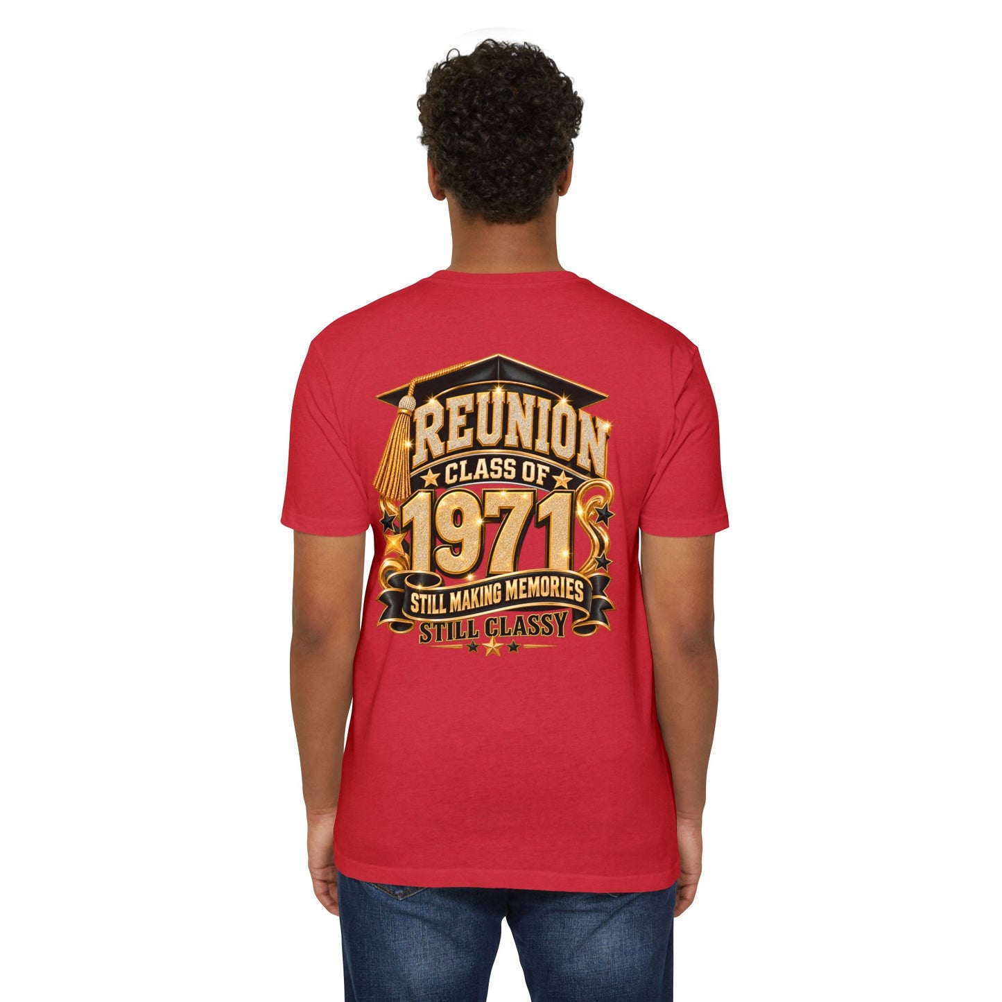 1971 Class Reunion T-Shirt — "Still Making Memories, Still Classy"