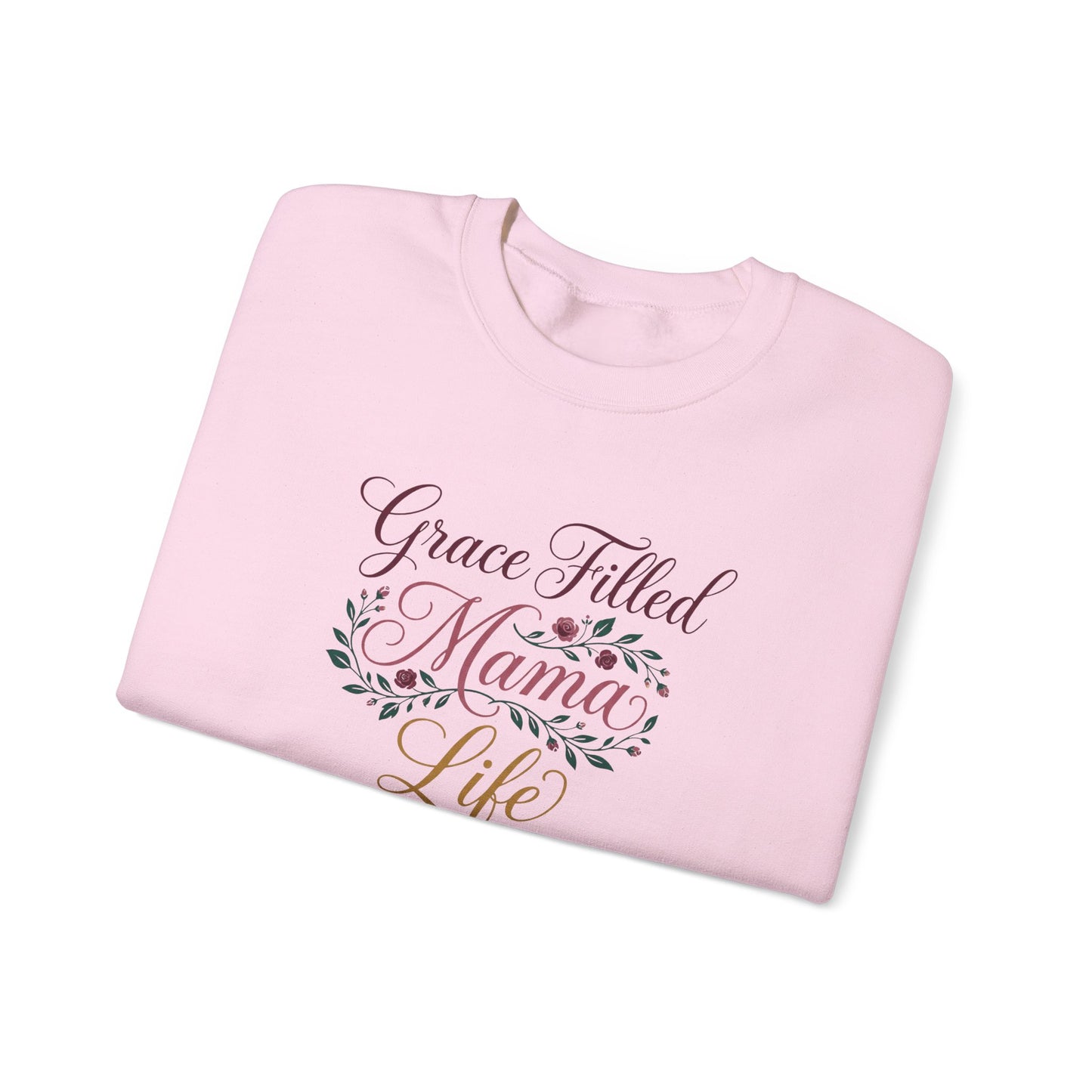 Grace Filled Mama Life Sweatshirt