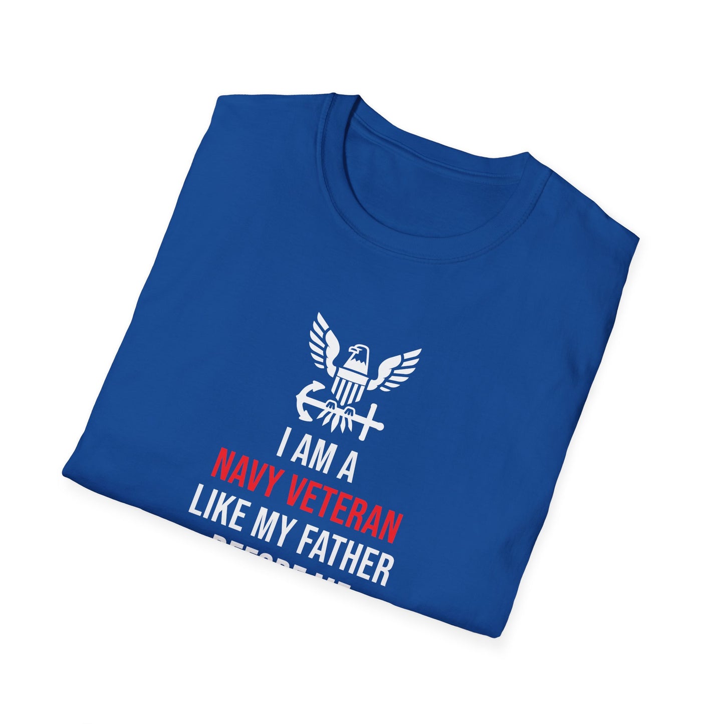 I Am a Navy Veteran Like My Father Before Me T-Shirt