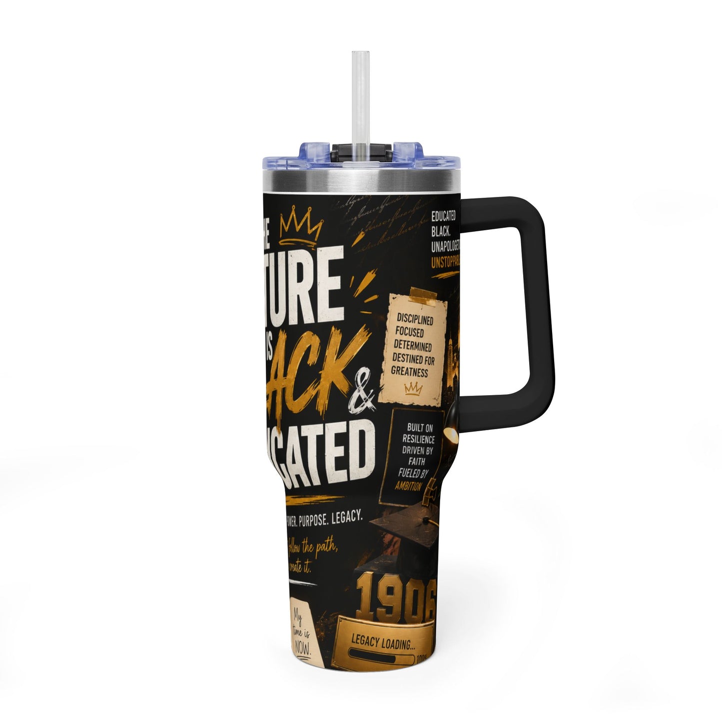 40oz Vacuum Tumbler – “The Future Is Black & Educated” Inspirational Travel Mug