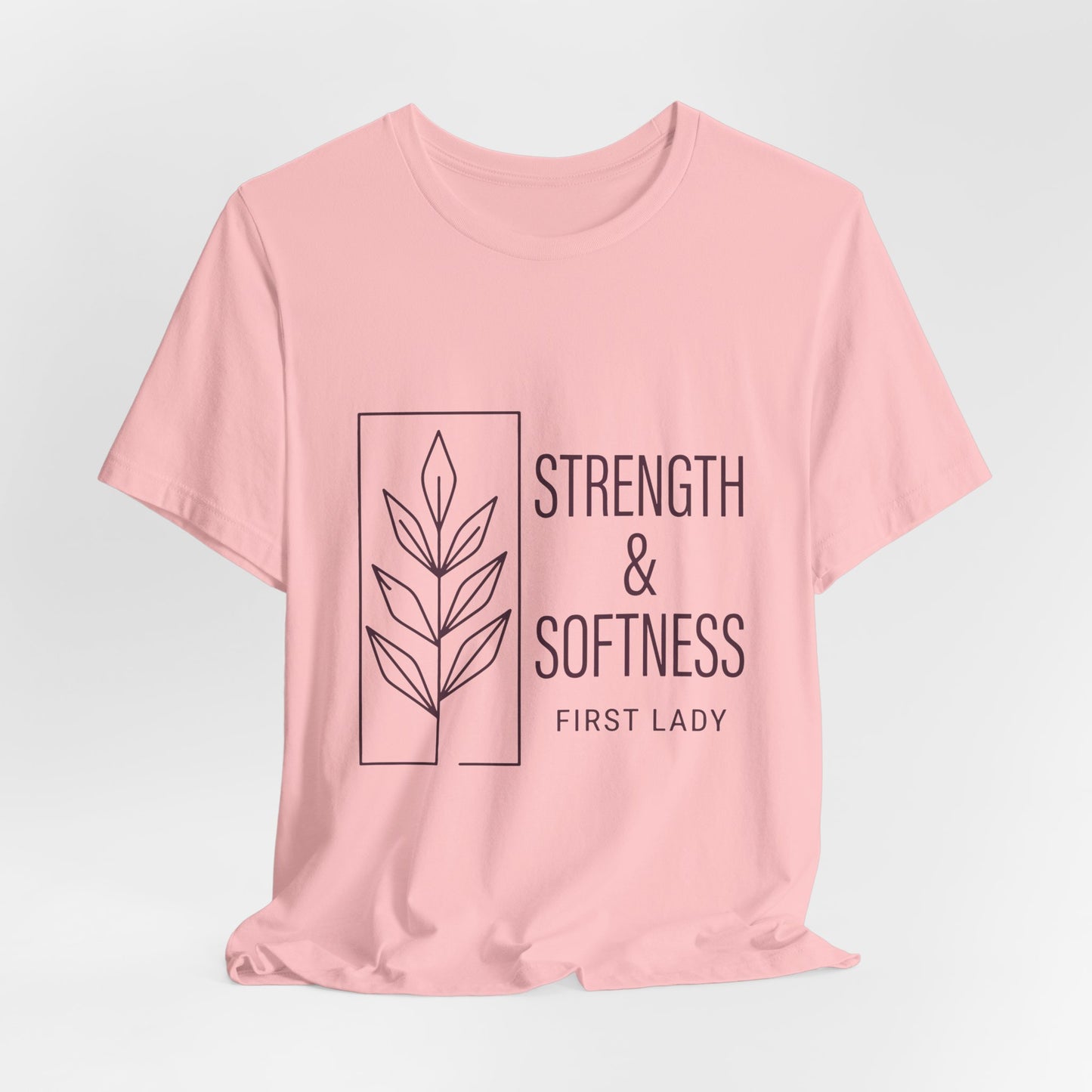 Strength & Softness Tee — First Lady Inspirational Graphic T-Shirt