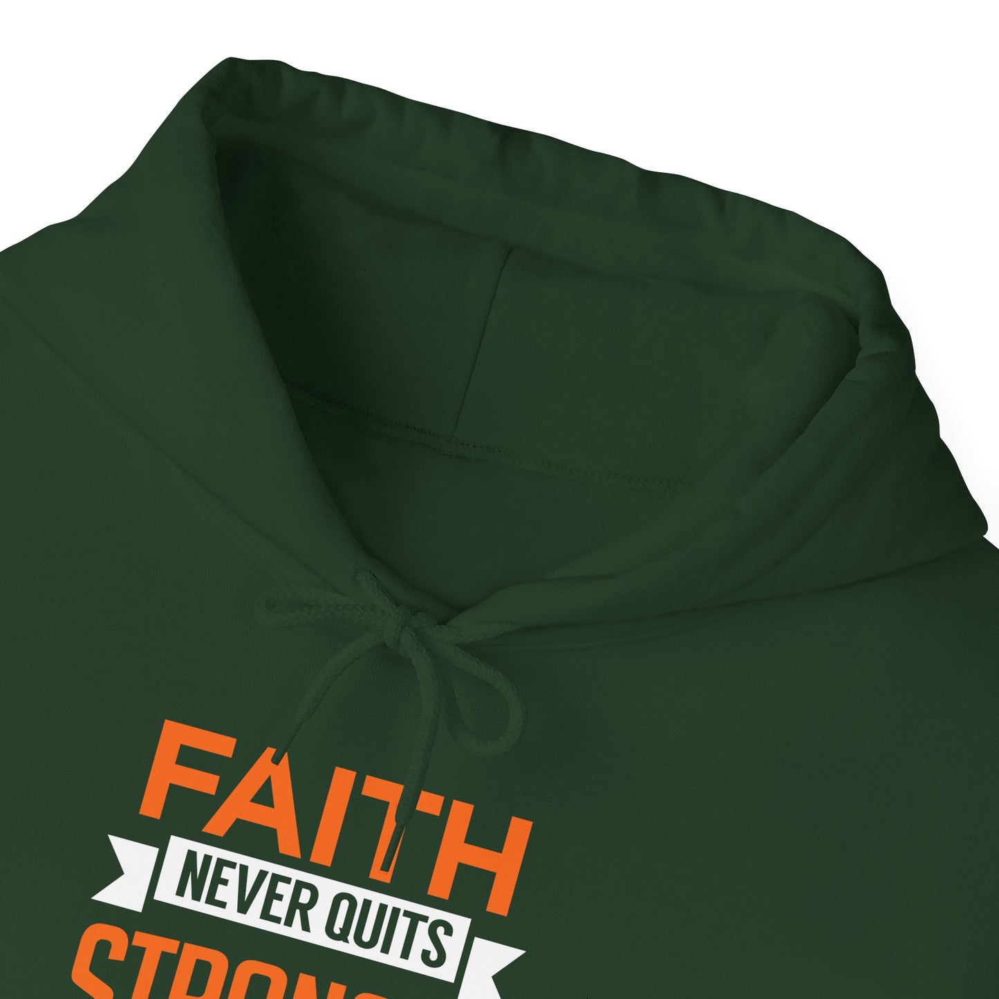 Faith Never Quits, Stronger Than Every Fear Hoodie
