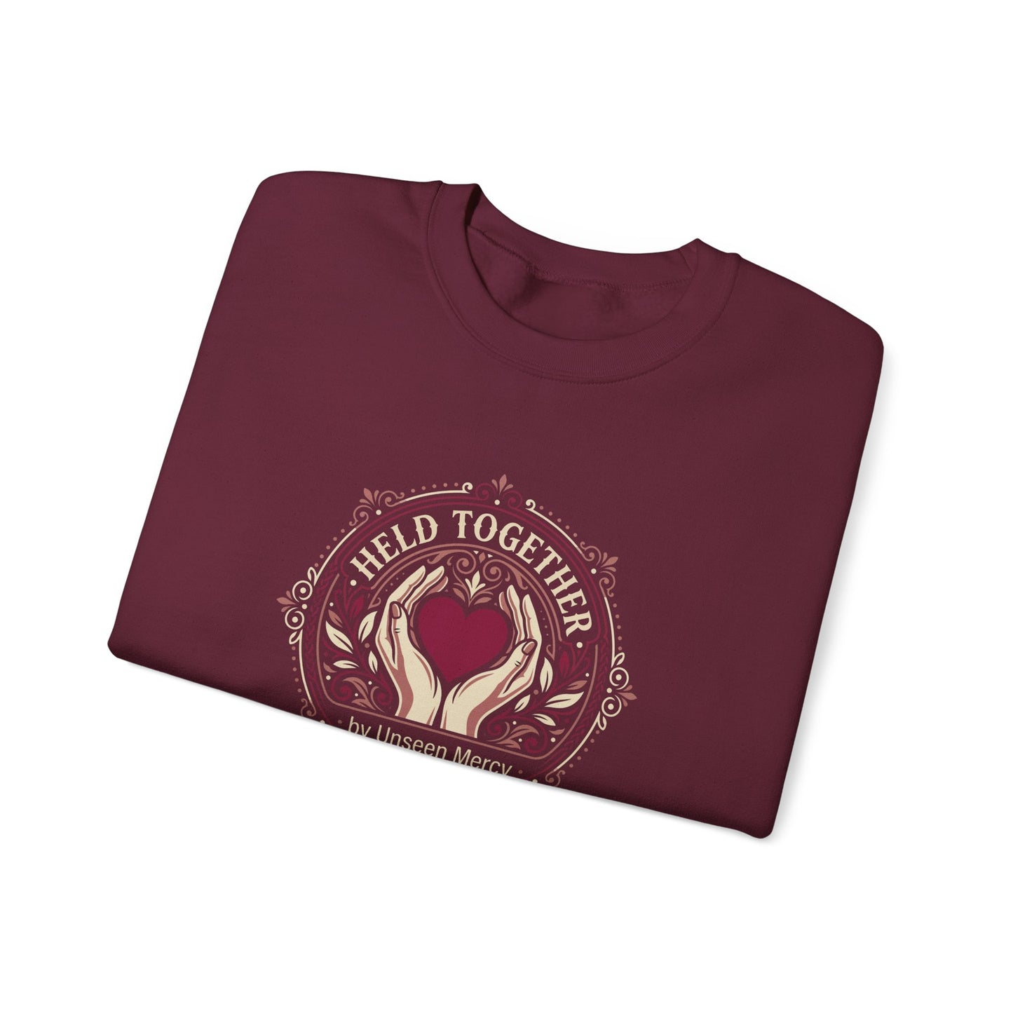 Held Together by Unseen Mercy Sweatshirt