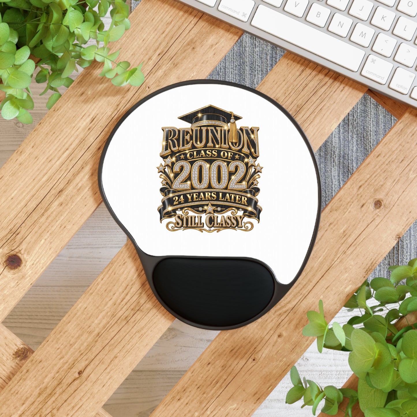 Class of 2002 Reunion Mouse Pad with Wrist Rest — "24 Years Later Still Classy"