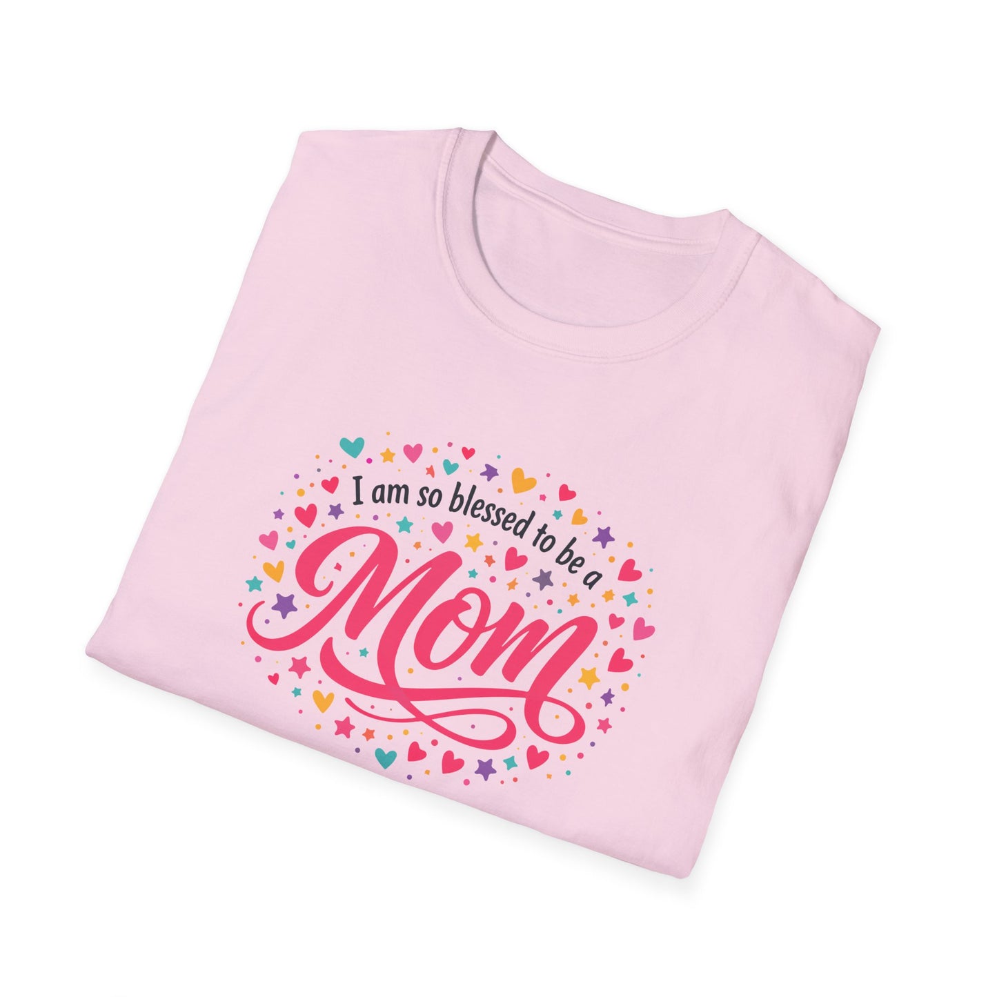 I Am So Blessed To Be A Mom T-Shirt