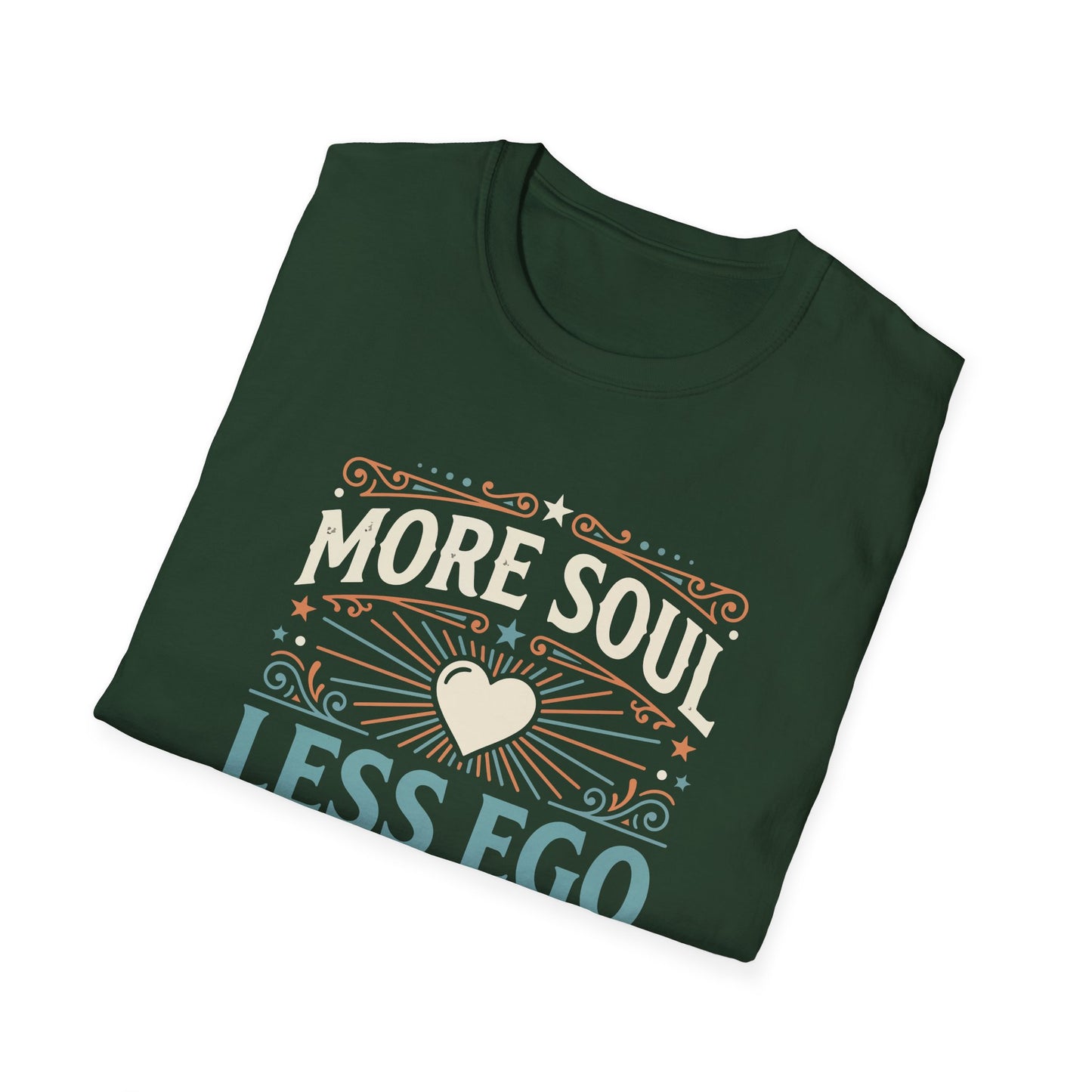More Soul Less Ego T-Shirt