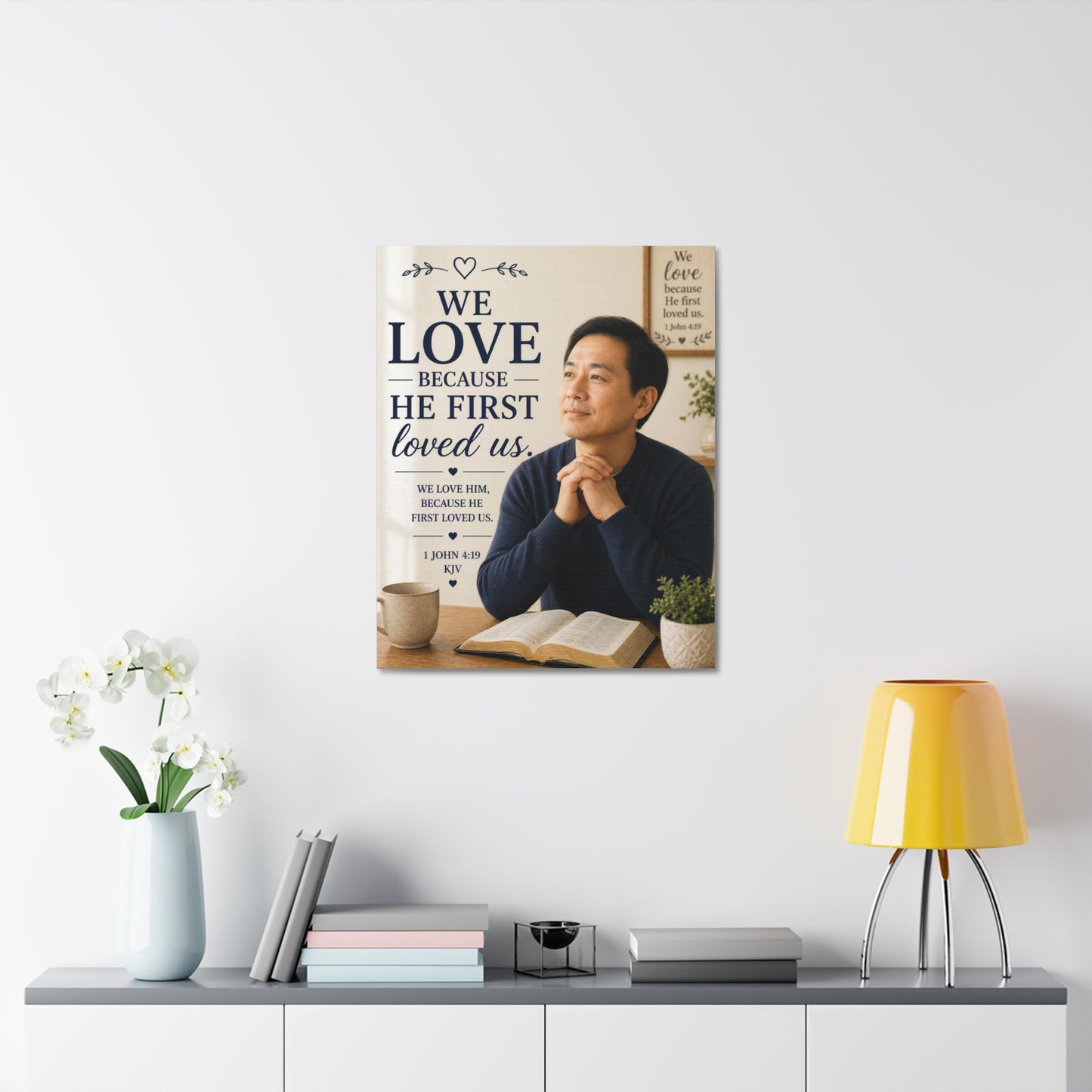 We Love Because He First Loved Us - Stretched Canvas Christian Wall Art (1 John 4:19)