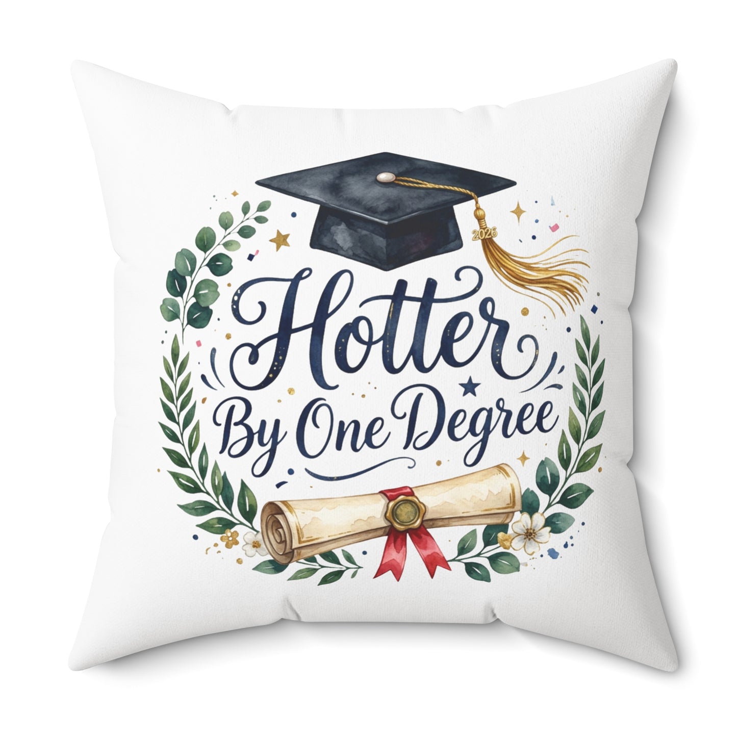 Graduation Throw Pillow — "Hotter By One Degree" Cap & Diploma Accent Pillow