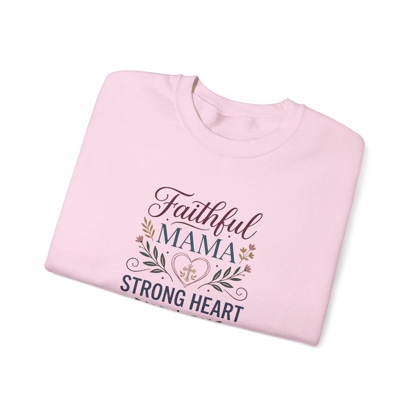 Faithful Mama Strong Heart Sweatshirt