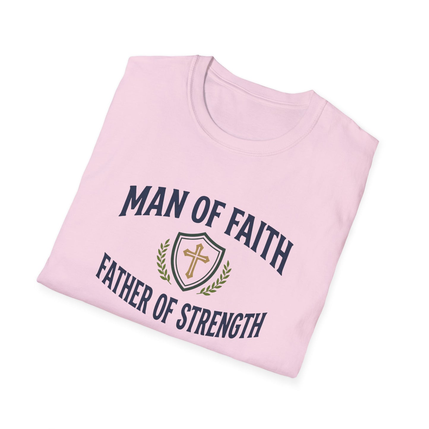 Man of Faith, Father of Strength T-Shirt