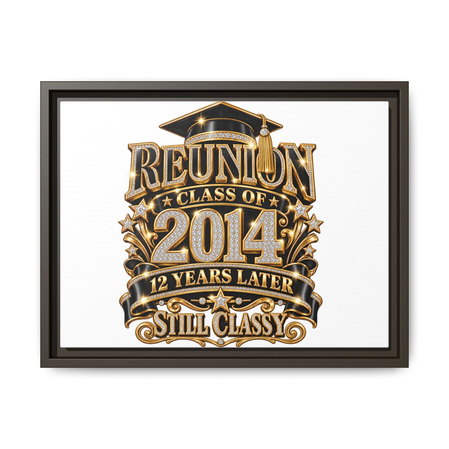 Framed Canvas Print — "Reunion Class of 2014: 12 Years Later — Still Classy"
