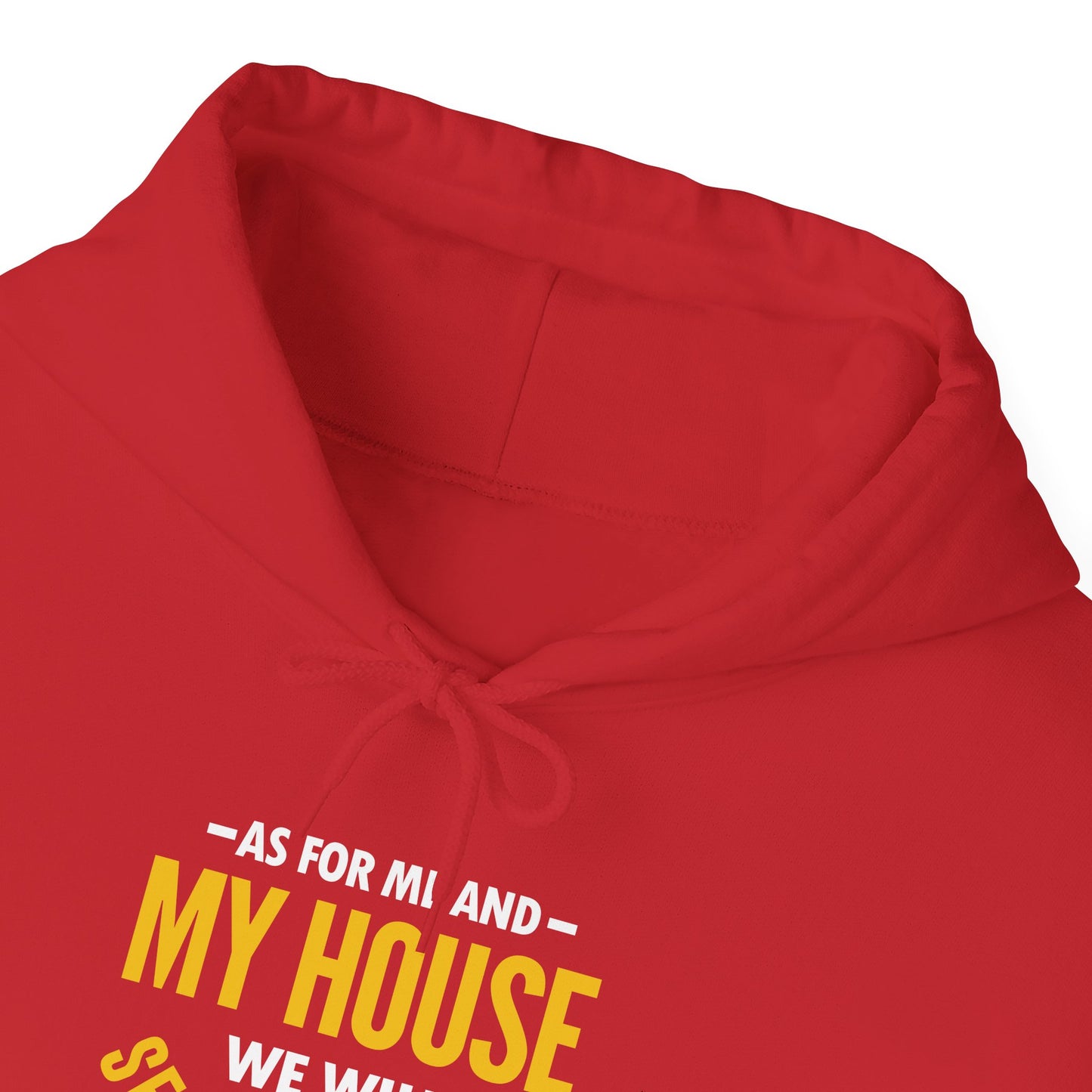 My House We Will Serve the Lord — Joshua 24:15 Hoodie