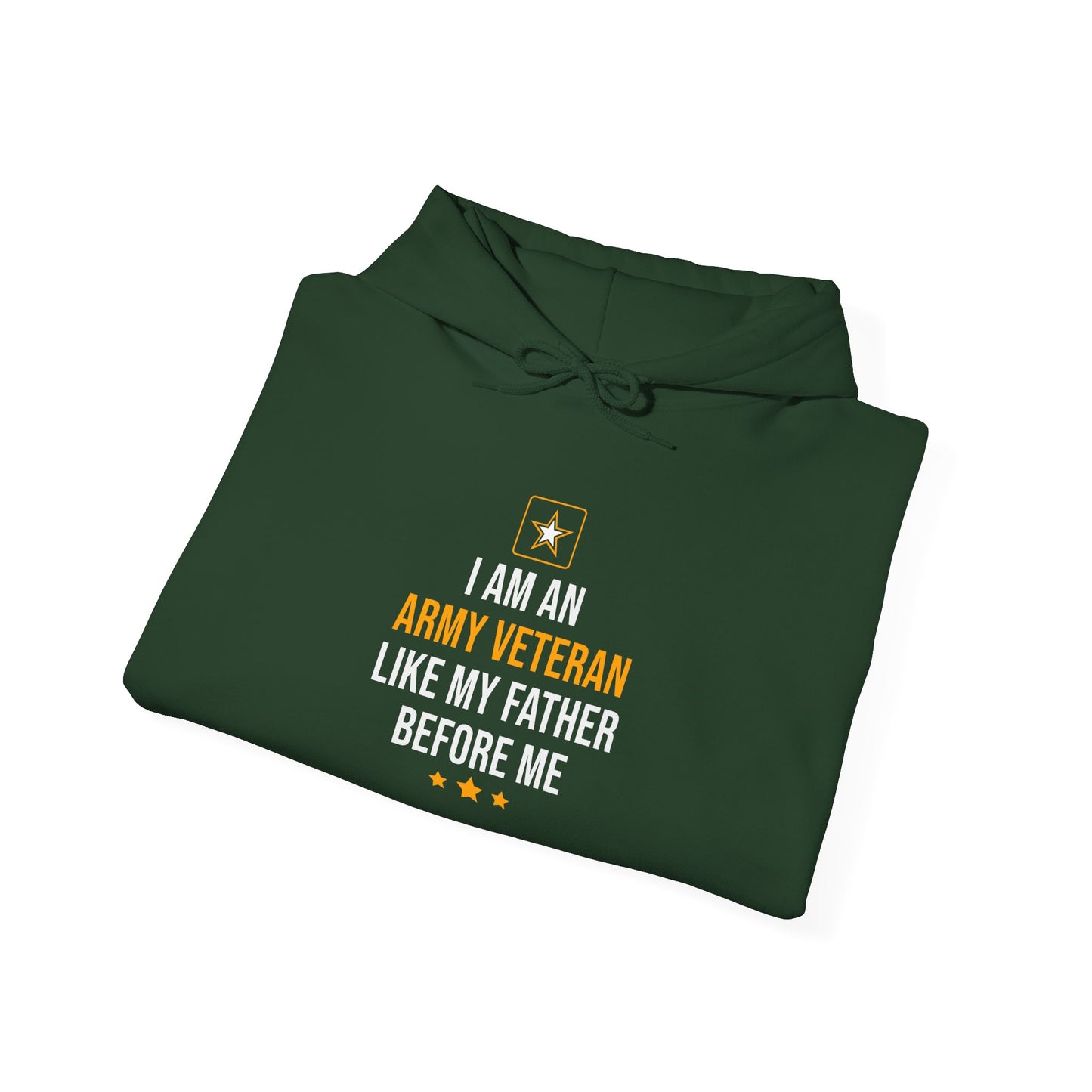 I Am An Army Veteran Like My Father Before Me Hoodie