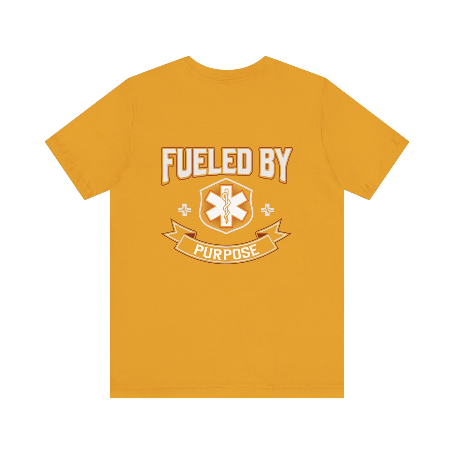 Fueled By Purpose EMS T-Shirt — Paramedic/EMT Rescue Tee