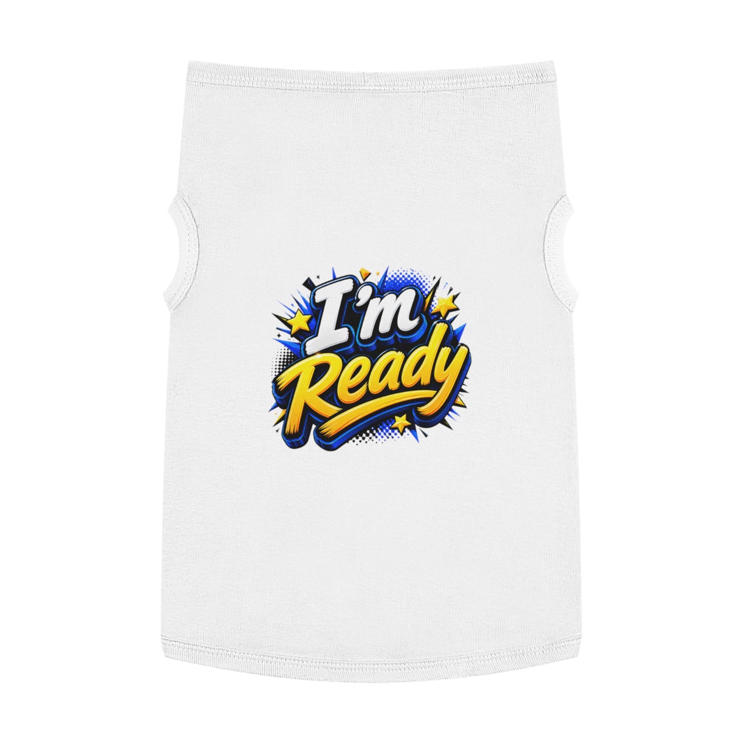 I’m Ready Pet Tank Top – Motivational Graphic Dog Shirt for Active Dogs