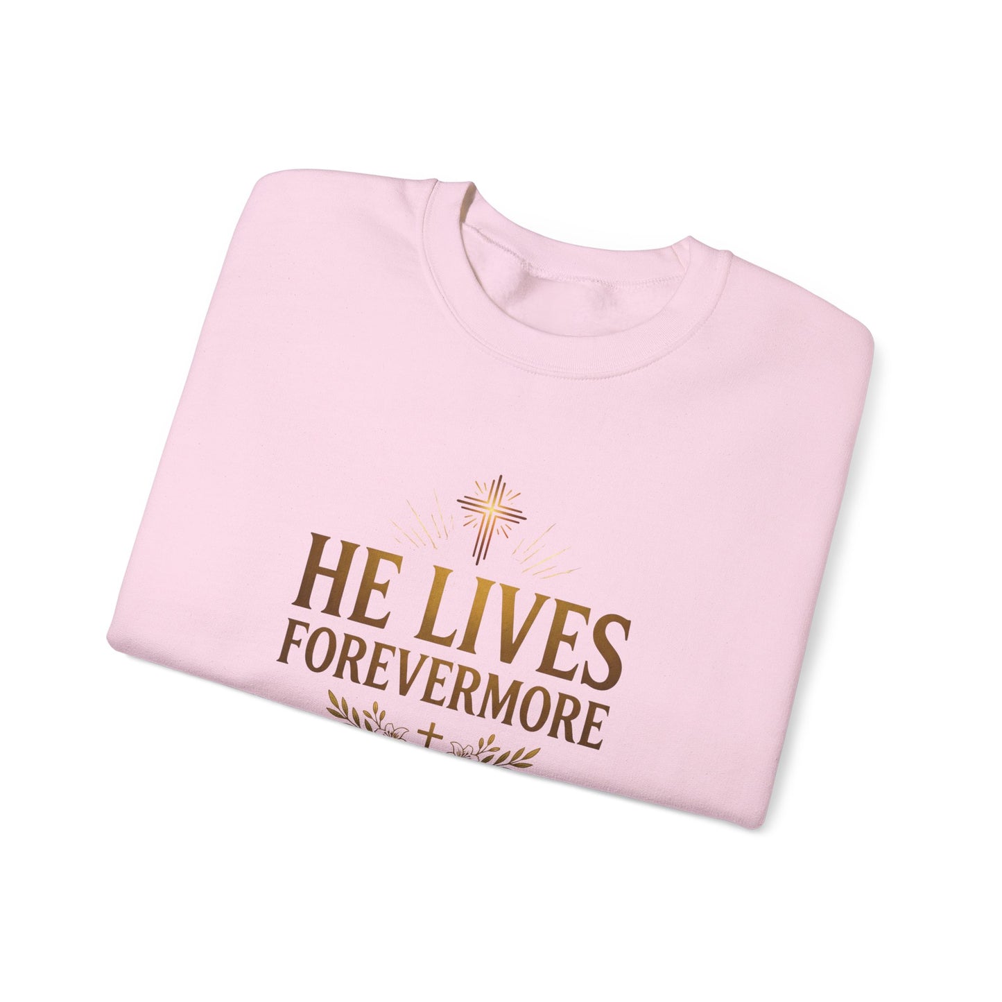 He Lives Forevermore Crewneck Sweatshirt