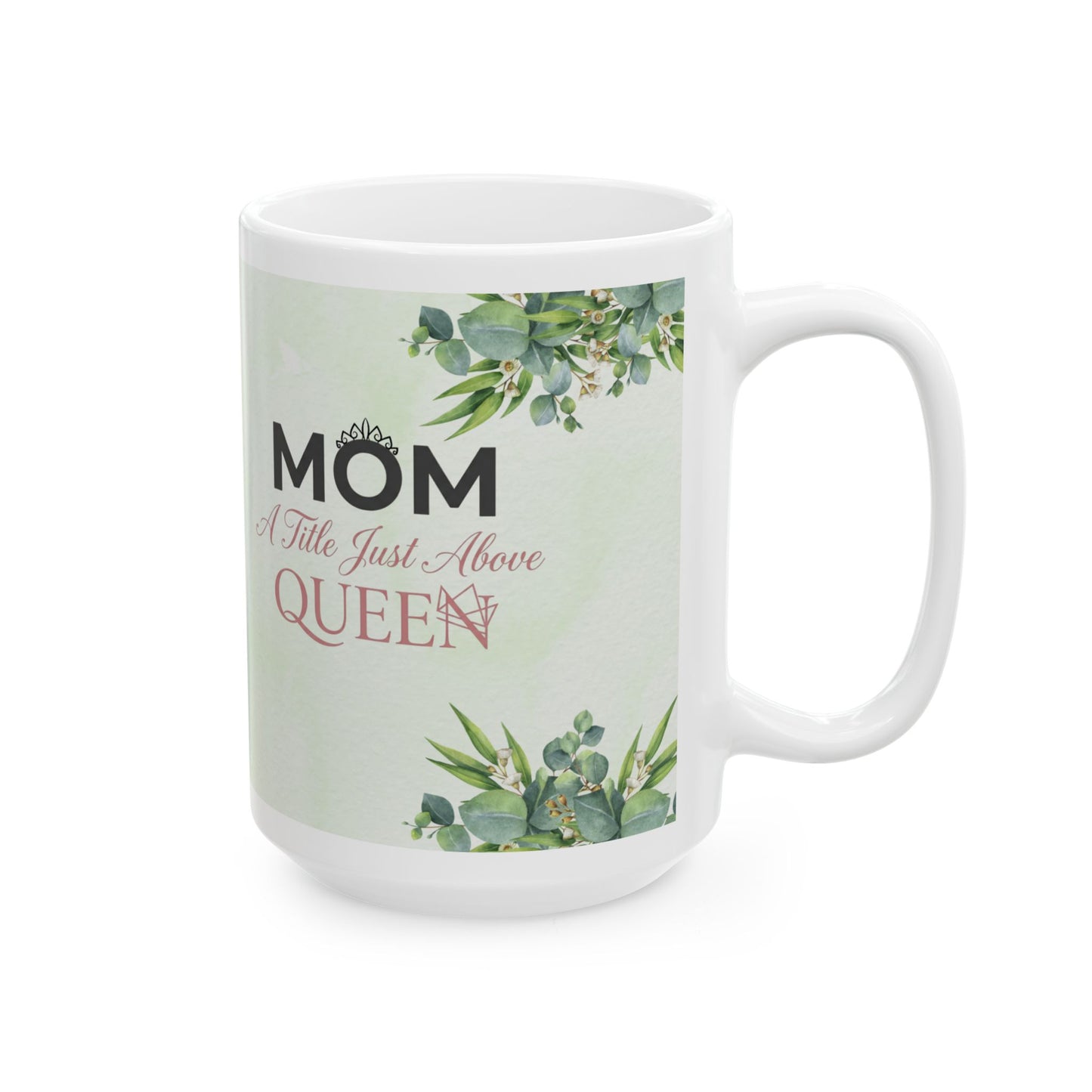 Mom A Title Just Above Queen Mug