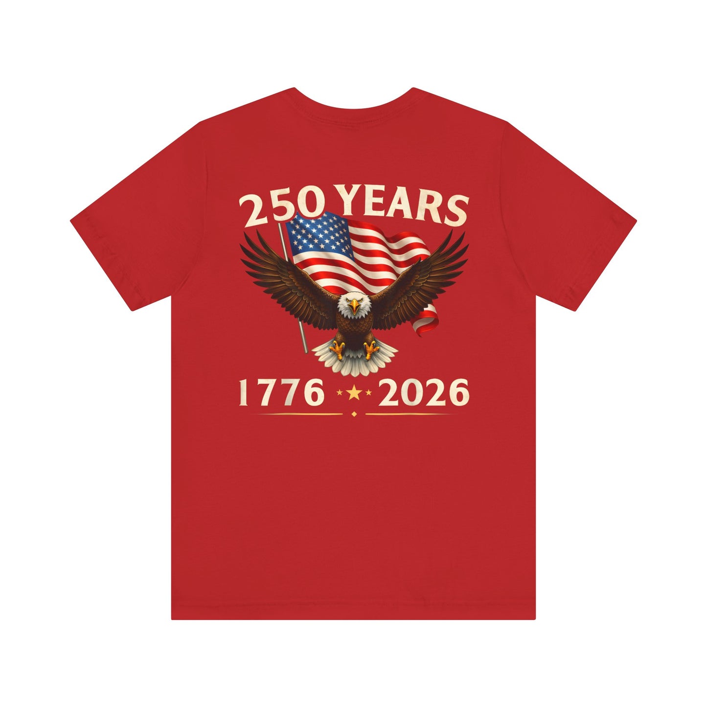 250 Years 1776-2026 Eagle Flag T-Shirt — Patriotic 250th Anniversary Tee