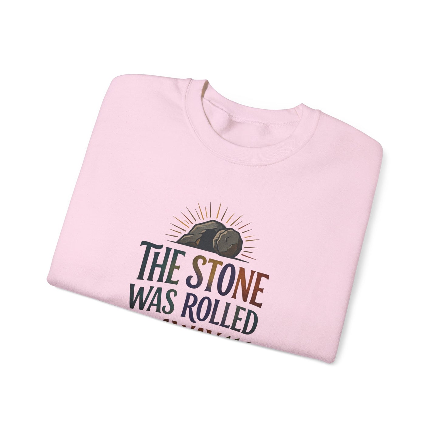 "The Stone Was Rolled Away" Crewneck Sweatshirt